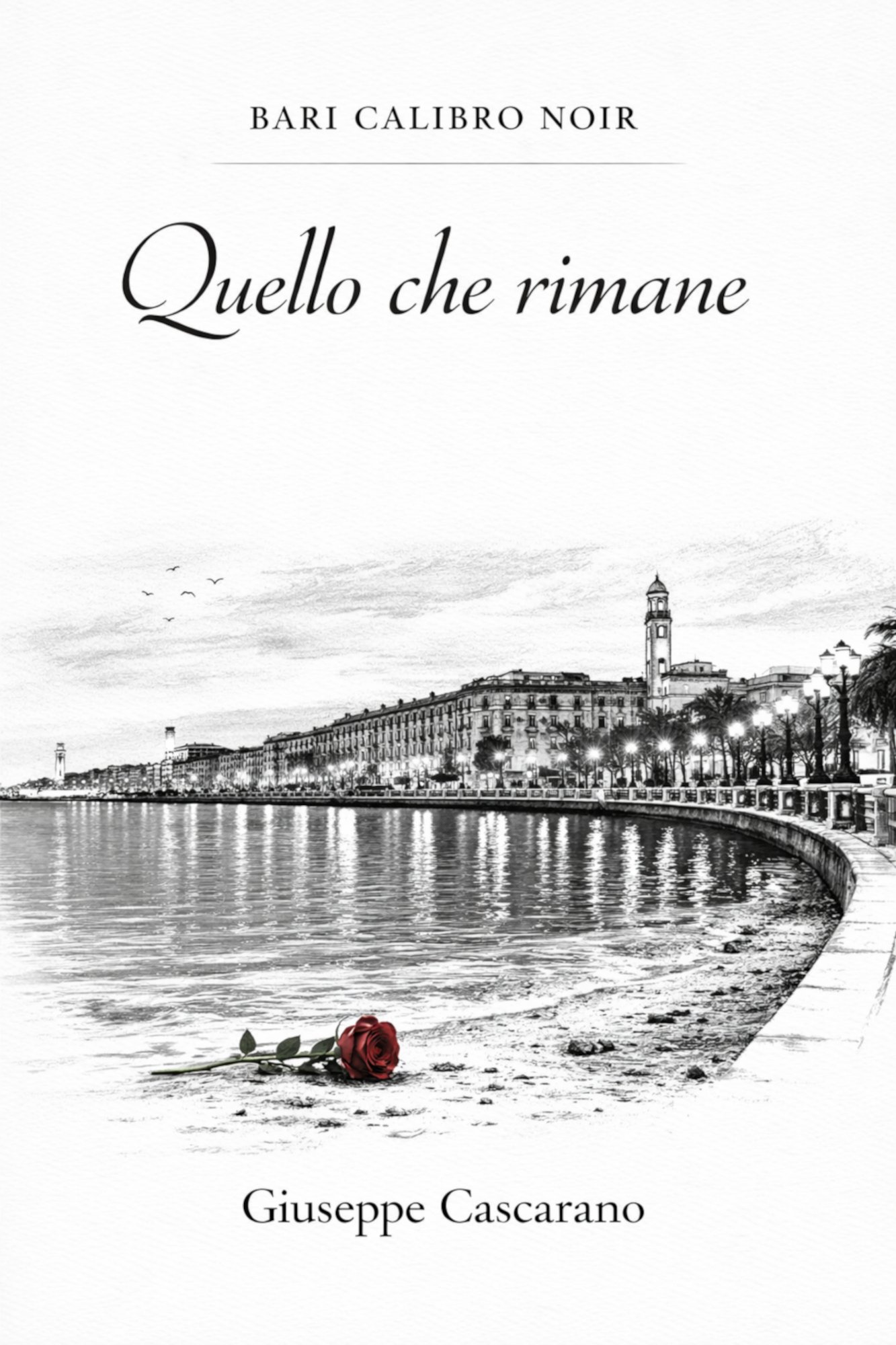 Copertina Quello che Rimane — Giuseppe Cascarano, raccolta poetica Bari Calibro Noir
